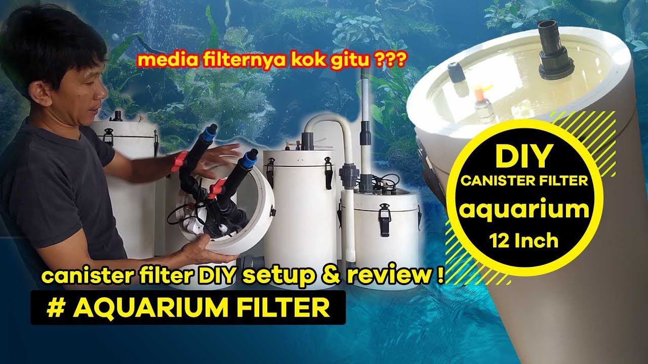 Canister filter DIY aquarium | review dan setup √
