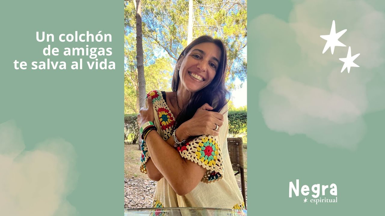 Un Colchón de amigas te salva la vida.