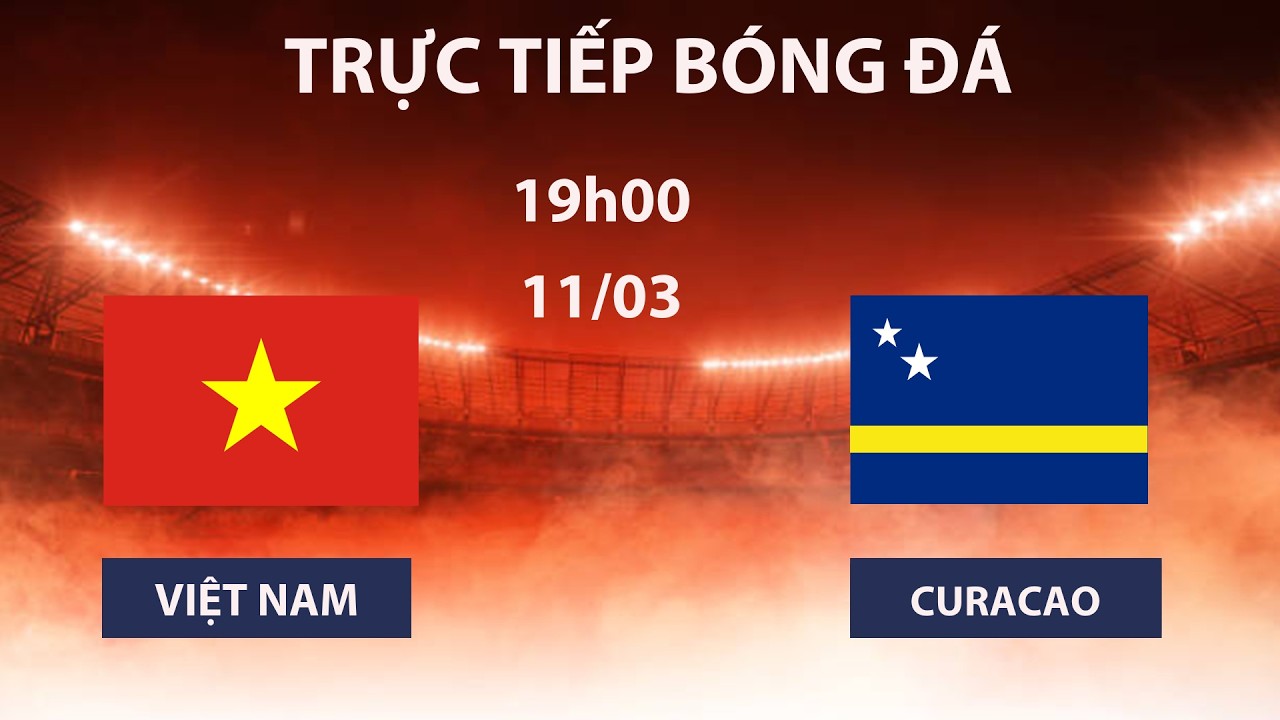 🔴Việt Nam vs Curacao | Chung Kết King's Cup| Trận Đấu Điên Rồ, Kịch Tính Tới Những Phút Cuối Cùng