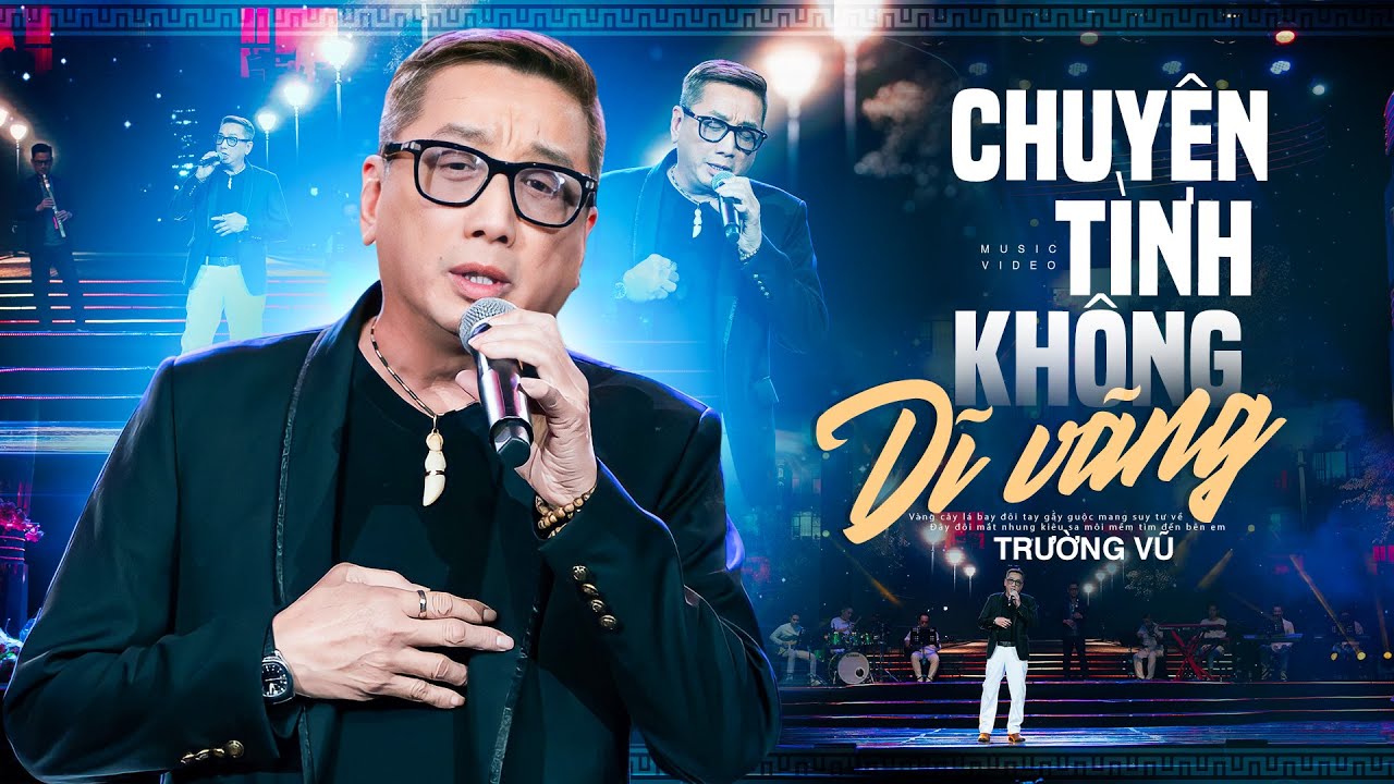 Chuyện Tình Không Dĩ Vãng - Trường Vũ | Siêu Phẩm Tết Vạn Lộc 2025