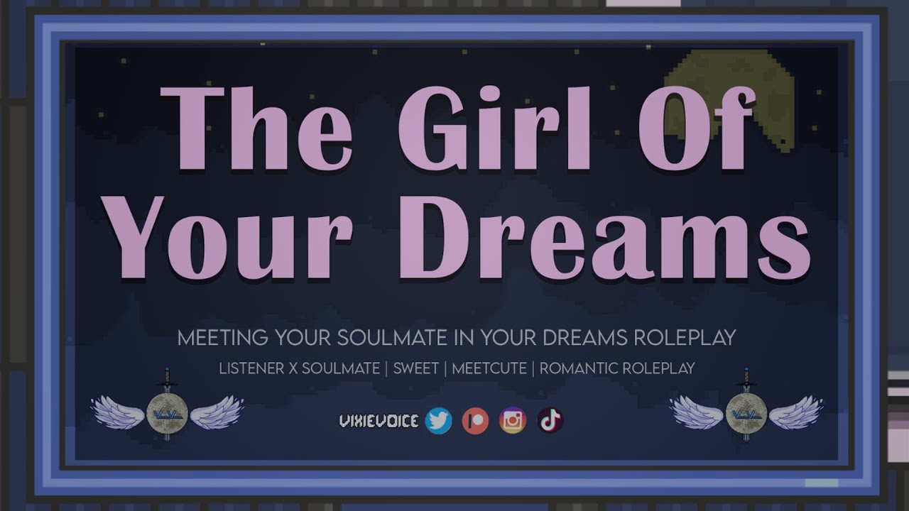 Meeting Your Soulmate Roleplay - {F4A} - The Girl Of Your Dreams