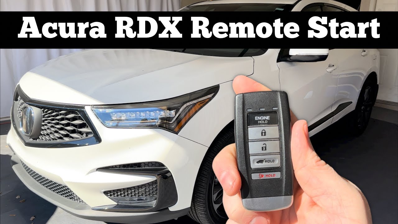 2019 - 2021 Acura RDX - How To Use Remote Start Feature On Remote Key Fob