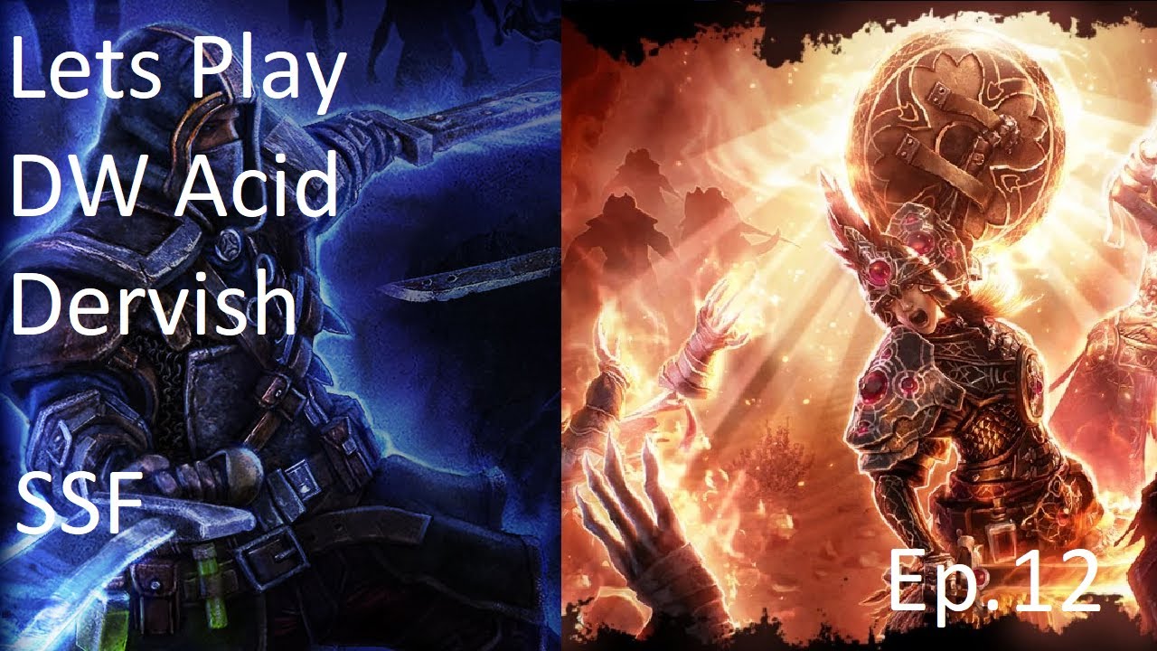 Let's Play Grim Dawn: DW Acid Dervish 12
