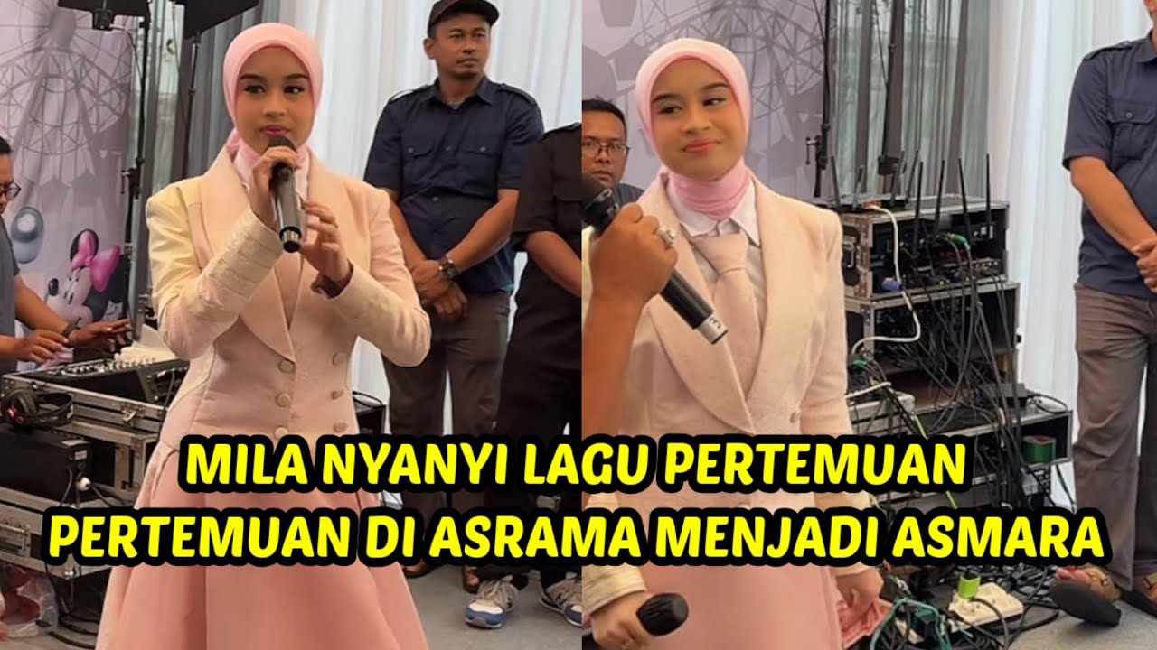 Mila nyanyikan pertemuan dengan mas valen