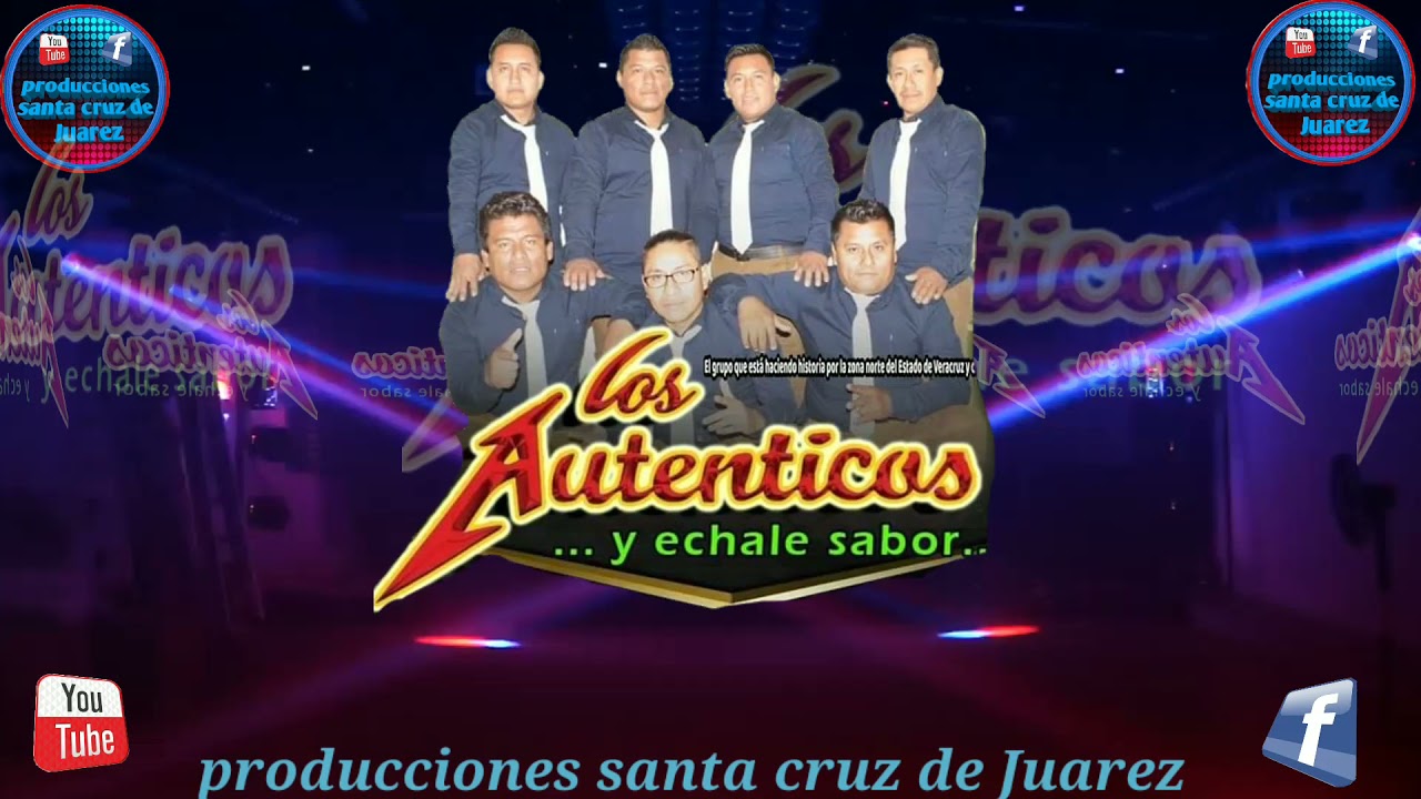 LOS AUTÉNTICOS Y ÉCHALE SABOR  ( POPURRÍ TOMMY RAMIREZ )