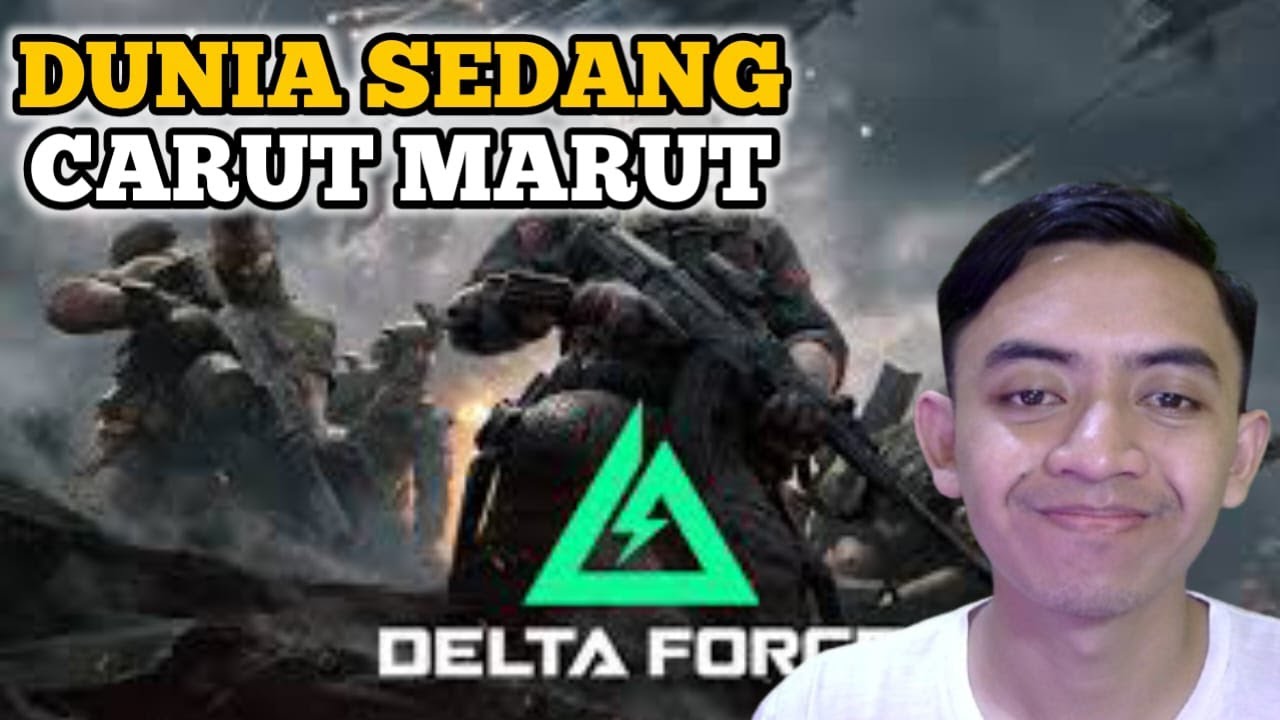 SEMOGA SEMUANYA BAIK BAIK SAJA - Delta Force