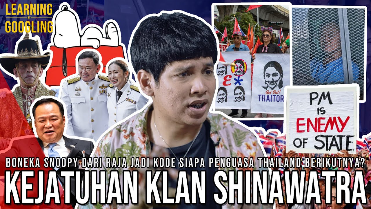 Akhir Tragis Klan Shinawatra! Anak Dipecat, Ayah Dipenjara! Kode Boneka Snoopy? | LearningByGoogling