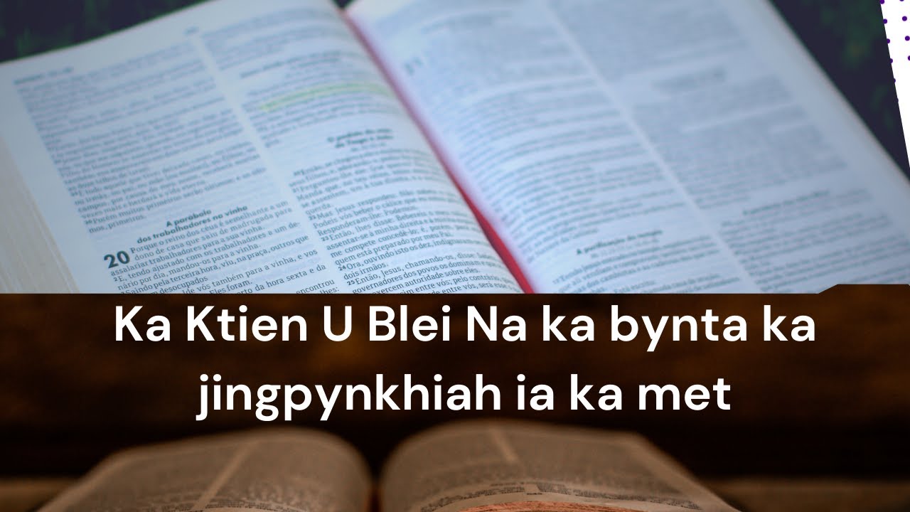 Ka ktien U Blei kaba pynkhiah ia ki jingpang 