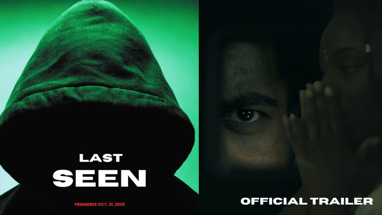 &ldquo;LAST SEEN&rdquo; | Official Trailer (2025)