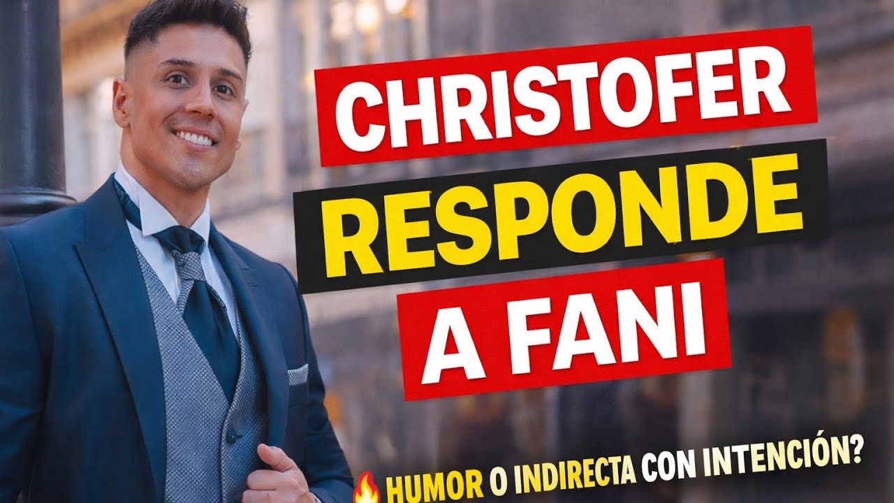 Christofer RESPONDE a Fani y estalla: “Todo era humor” 😳🔥 