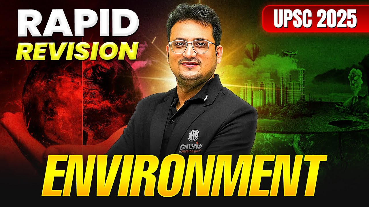 Complete ENVIRONMENT in 2 Hours || Rapid Revision || PW UPSC 🔥