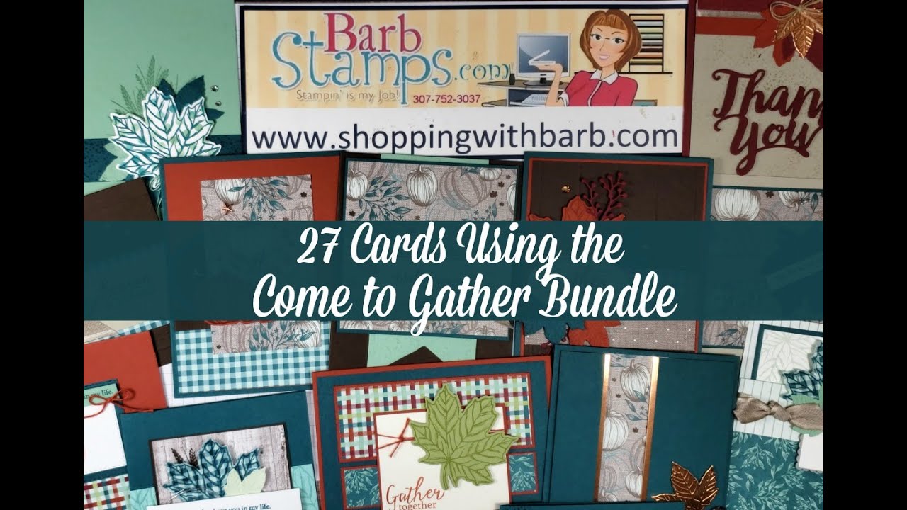 27 Cards Using the Come to Gather Bundle, Gather Together Suite