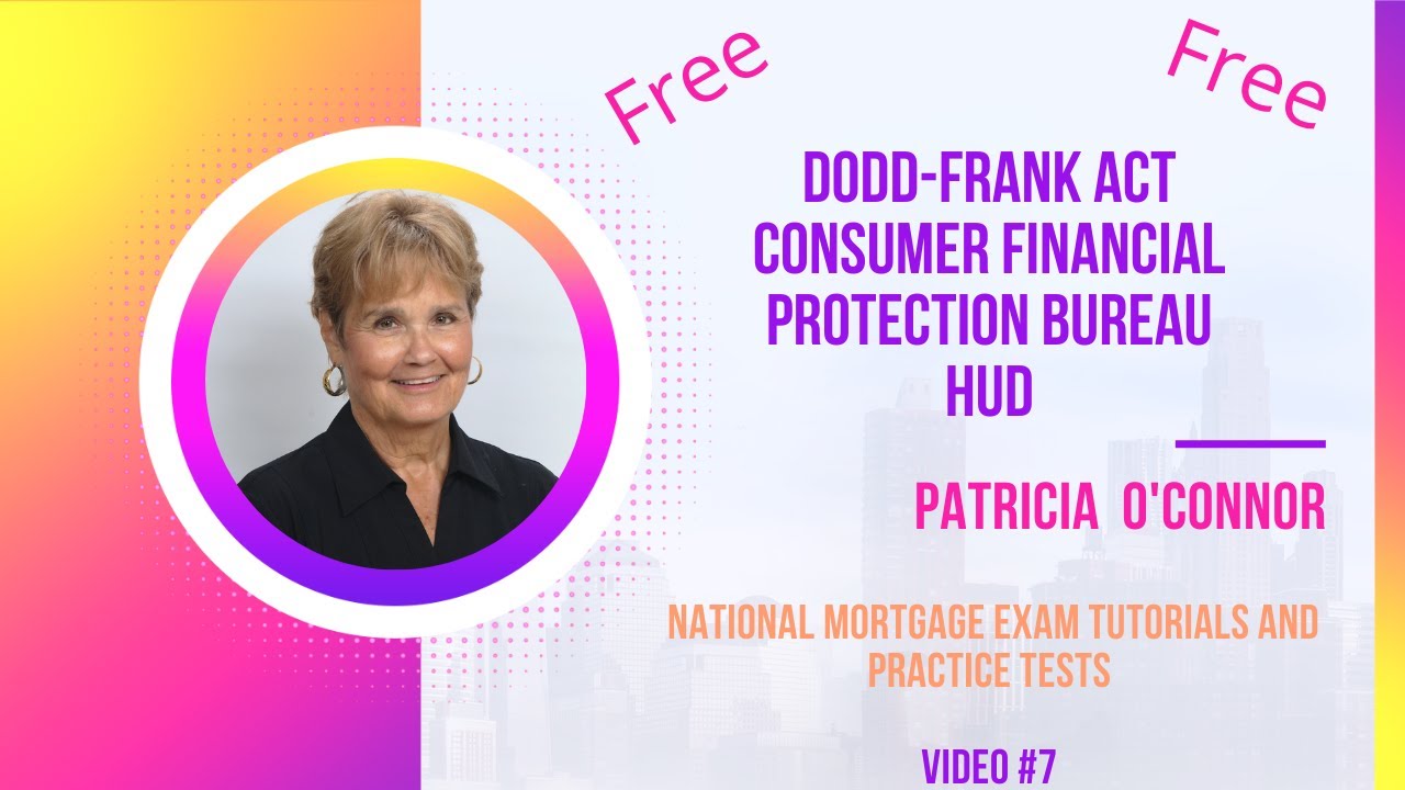 Dodd-Frank Act, Consumer Financial Protection Bureau, and HUD (Free Tutorial)
