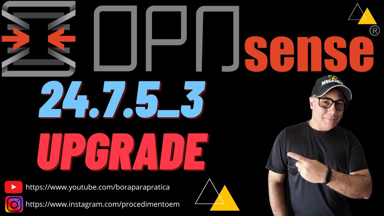 🛰️ ATUALIZANDO (UPGRADE FIRMWARE) o UTM/NGFW FIREWALL e PROXY OPNsense v24.x (24.7.5_3) 🚀