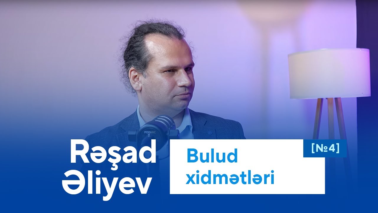 Bulud xidmətləri | Rəşad Əliyev | #ITalk4