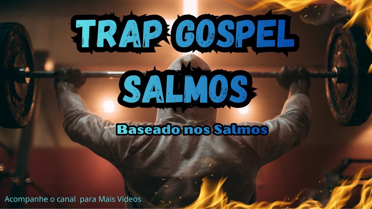 MÚSICAS CRISTÃS 💪🏾 FORÇA NO TREINO -- Trap Gospel -- SALMOS |#gospel #trapgospel #salmos #deus