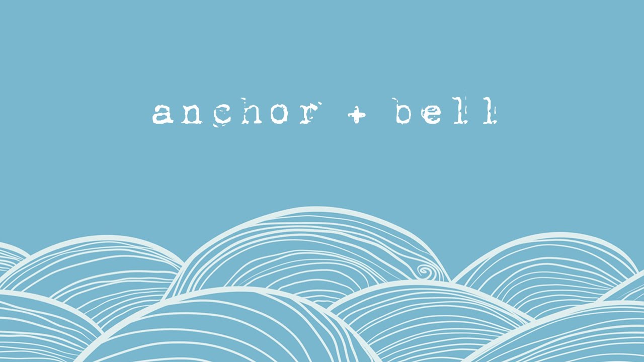 Anchor + Bell - Falling (Audio)