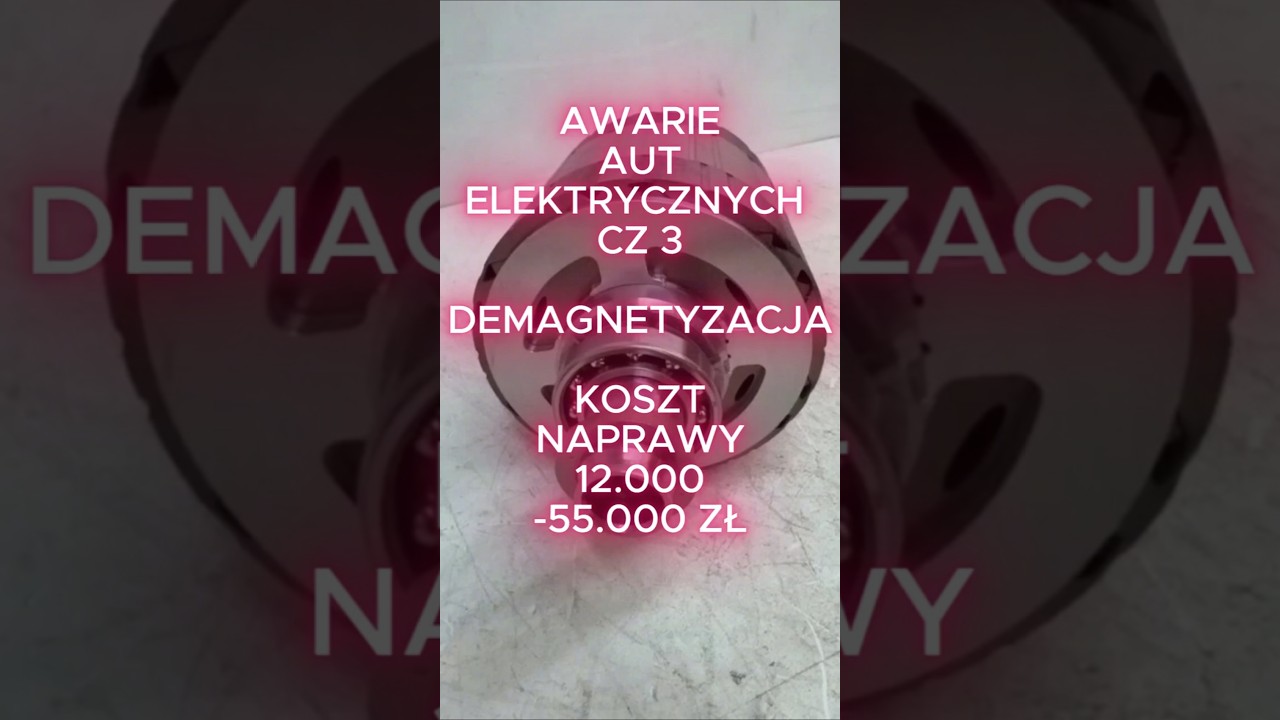 Awarie aut EV 3 Demagnetyzacja silnika #automobile #automotive  #mechanic   #ev #evcars #samochody