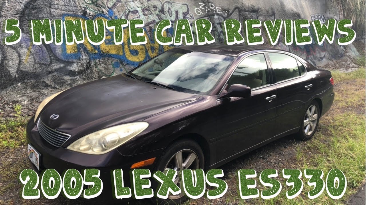 5 Minute Car Reviews: 2005 Lexus ES330