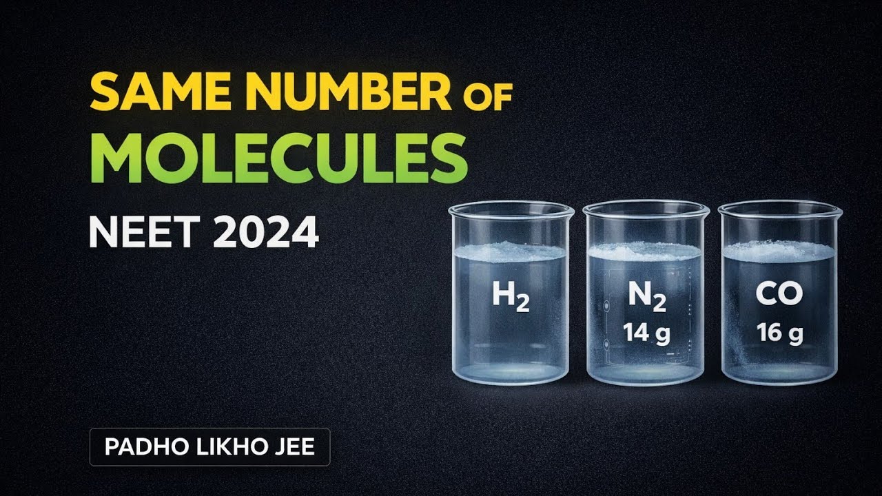 1 g H₂ Same Number of Molecules | NEET 2024 PYQ | Mole Concept Trick