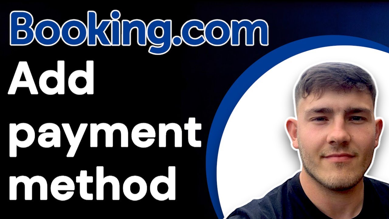How To Add Payment Method to Booking.com (2025 Guide)