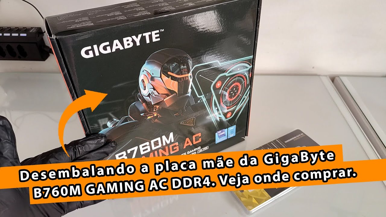 Desembalando a placa m&atilde;e da Gigabyte B760M Gaming AC DDR4. Veja onde comprar - Unboxing