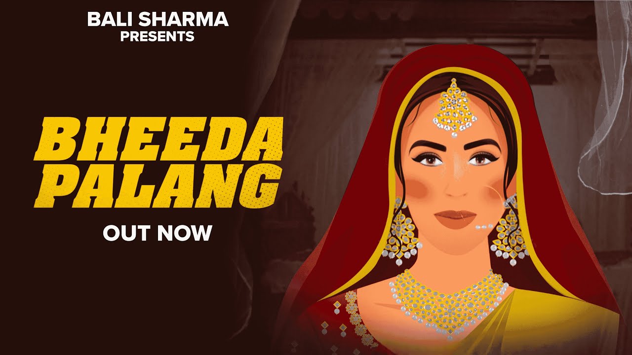 BHEEDA PALANG  -  Bali Sharma (Ragni Refix)