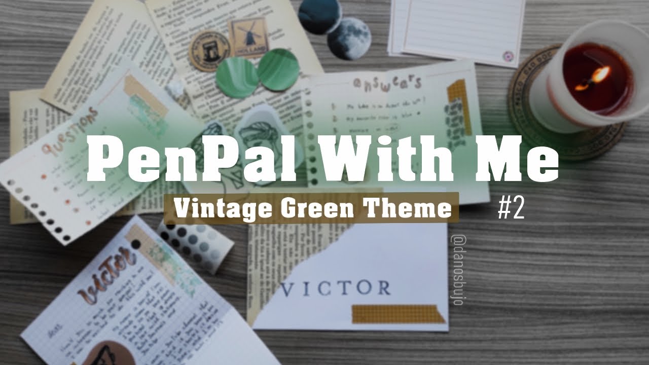 REAL PENPAL WITH ME #2 [To Victor] || Vintage Green Theme || Dano's Bujo