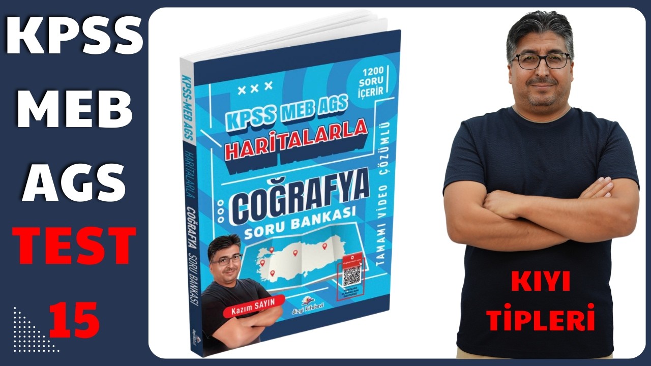 HARİTALARLA COĞRAFYA SORU BANKASI KIYI TPLERİ TEST 15