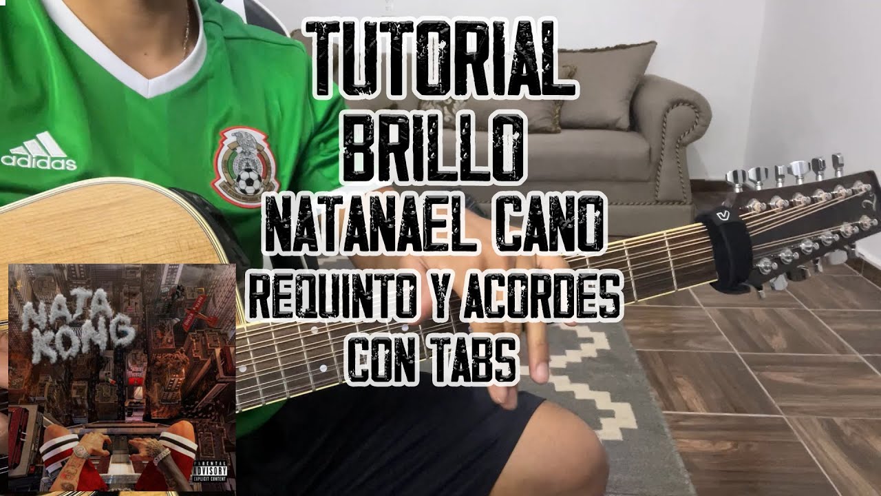 Brillo - Natanael Cano - Requinto y Acordes - TUTORIAL - CON TABS - NataKong