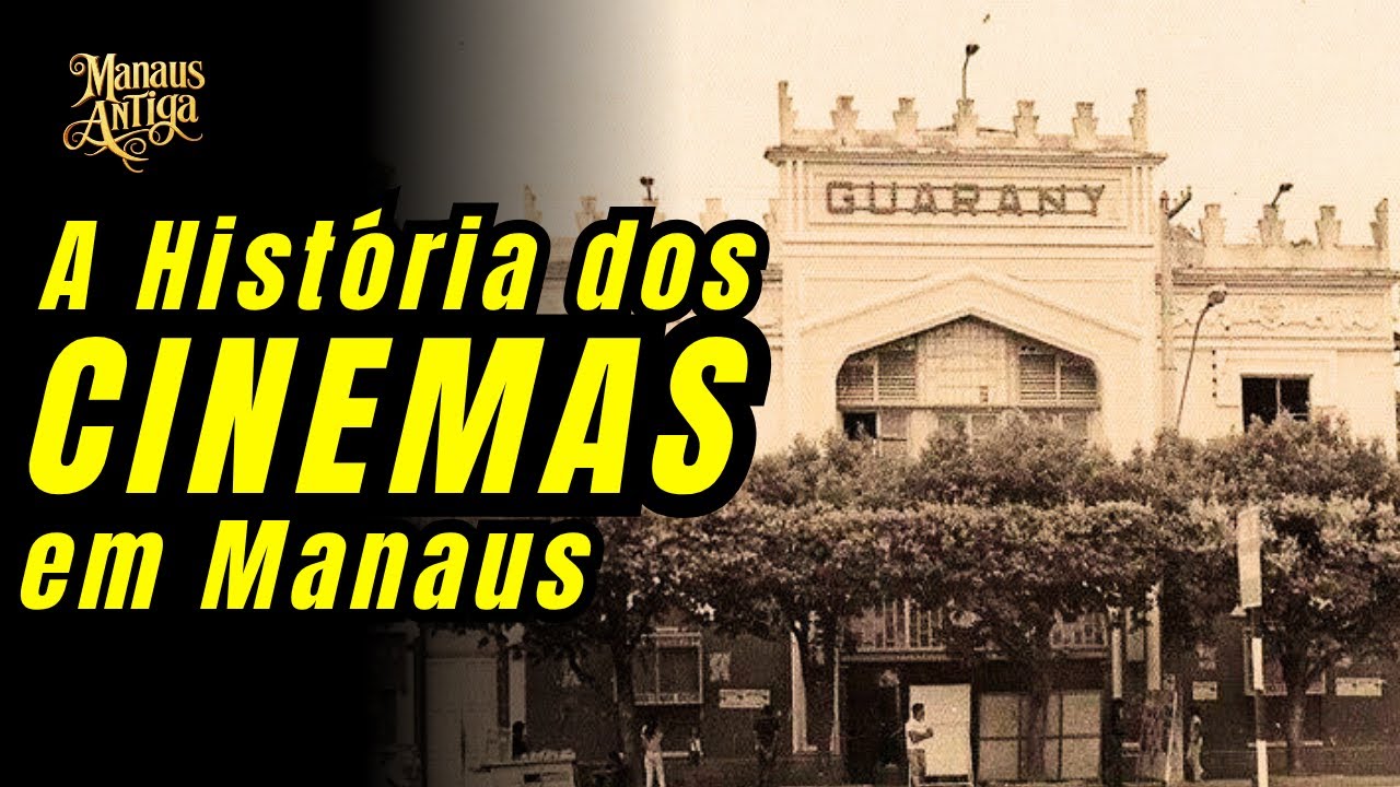 Cinemas de Rua da Manaus Antiga: Histórias Esquecidas da Época de Ouro