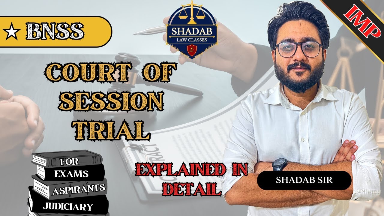 Court of Session Trial under Section: 248-258 BNSS | Explained in Detail by Shadab sir