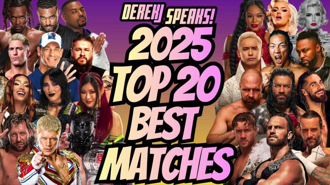MY Top 20 BEST MATCHES Of 2025 RANKED!!! | WWE, AEW, NJPW, TNA, ROH | DerekJ Speaks!