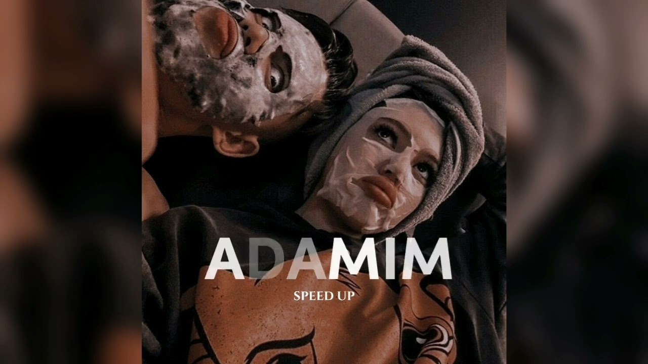 Kader- Adamım(speed up)