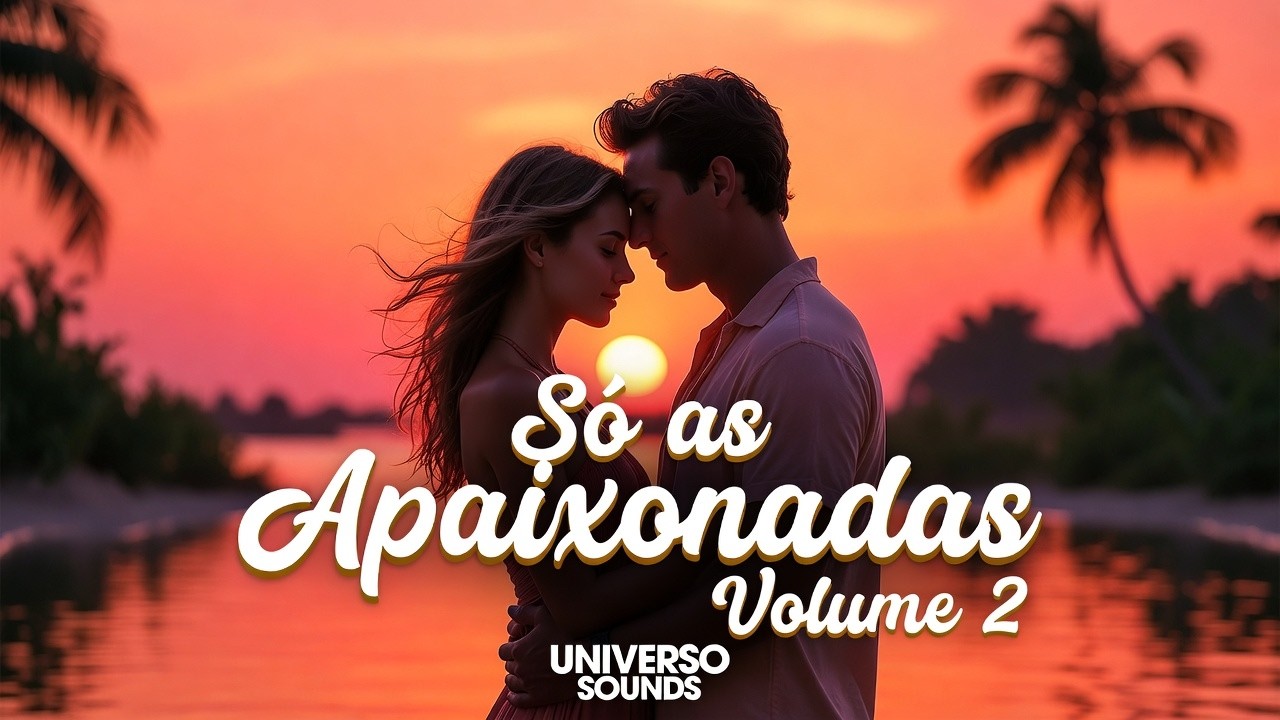 Só as Apaixonadas – Volume 2 | O Melhor do Pagode Universo Sounds