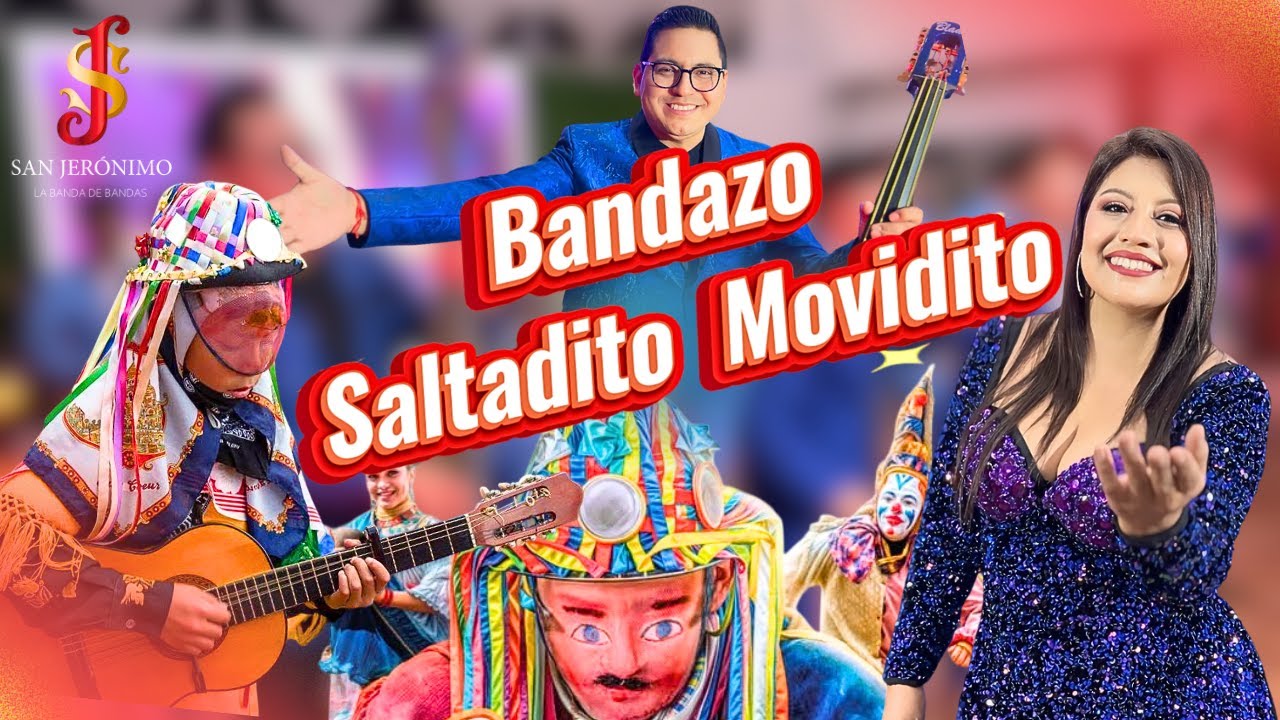 SAN JERÓNIMO LA BANDA DE BANDAS - BANDAZO MOVIDITO SALTADITO
