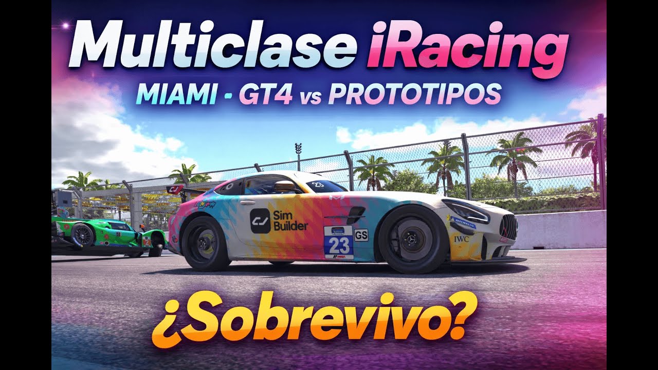 Caos Multiclase en Miami | GT4 y Prototipos en iRacing