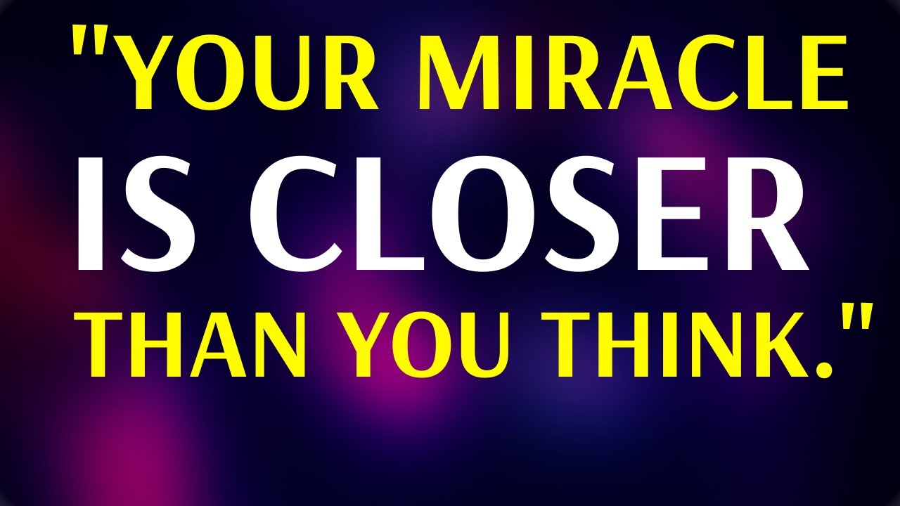 KEEP BELIEVING | Your Miracle Is Closer Than You Think  ( Powerful Miracle Prayers )