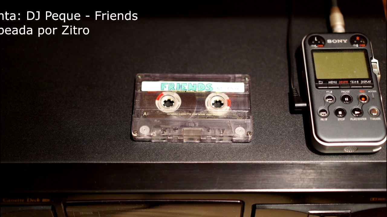 Cintas de por ahí: DJ Peque - Friends