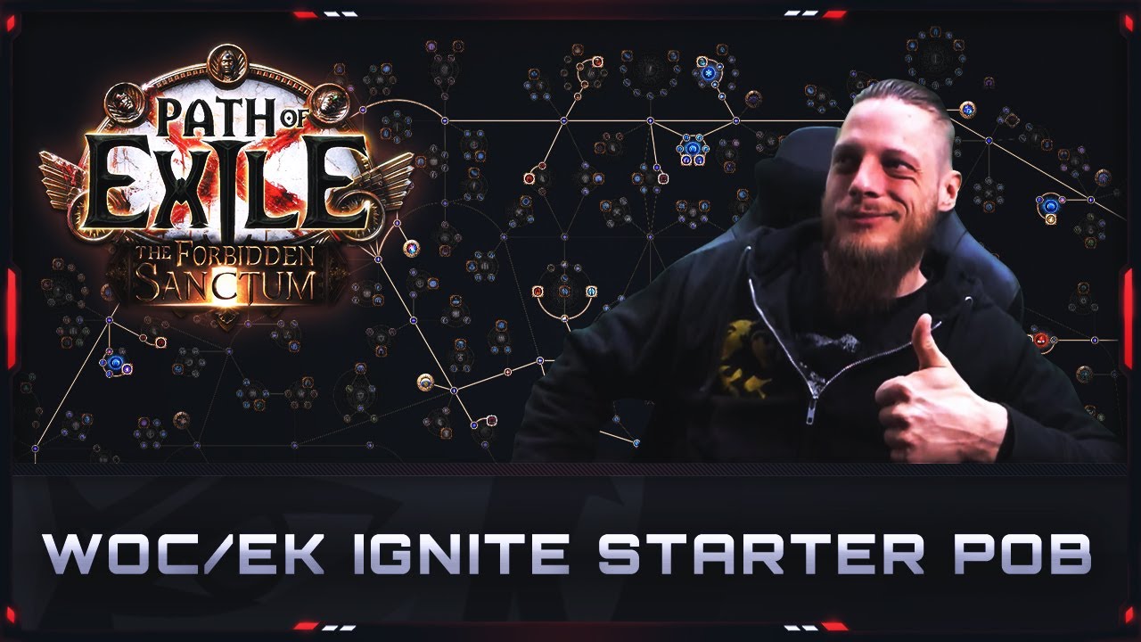 [PATH OF EXILE | 3.20] – WOC/EK IGNITE – EARLY POB’s AND PROGRESSION!