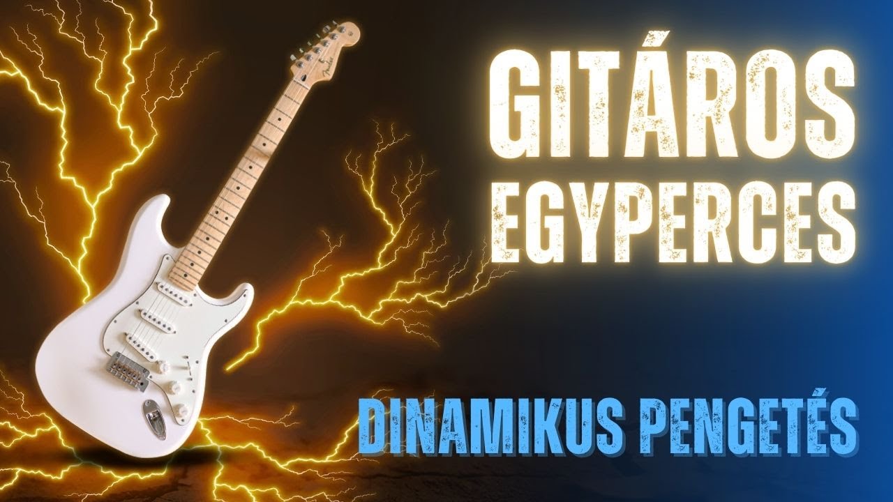 Gitáros egypercesek - Dinamikus pengetés a profibb megszólalásért