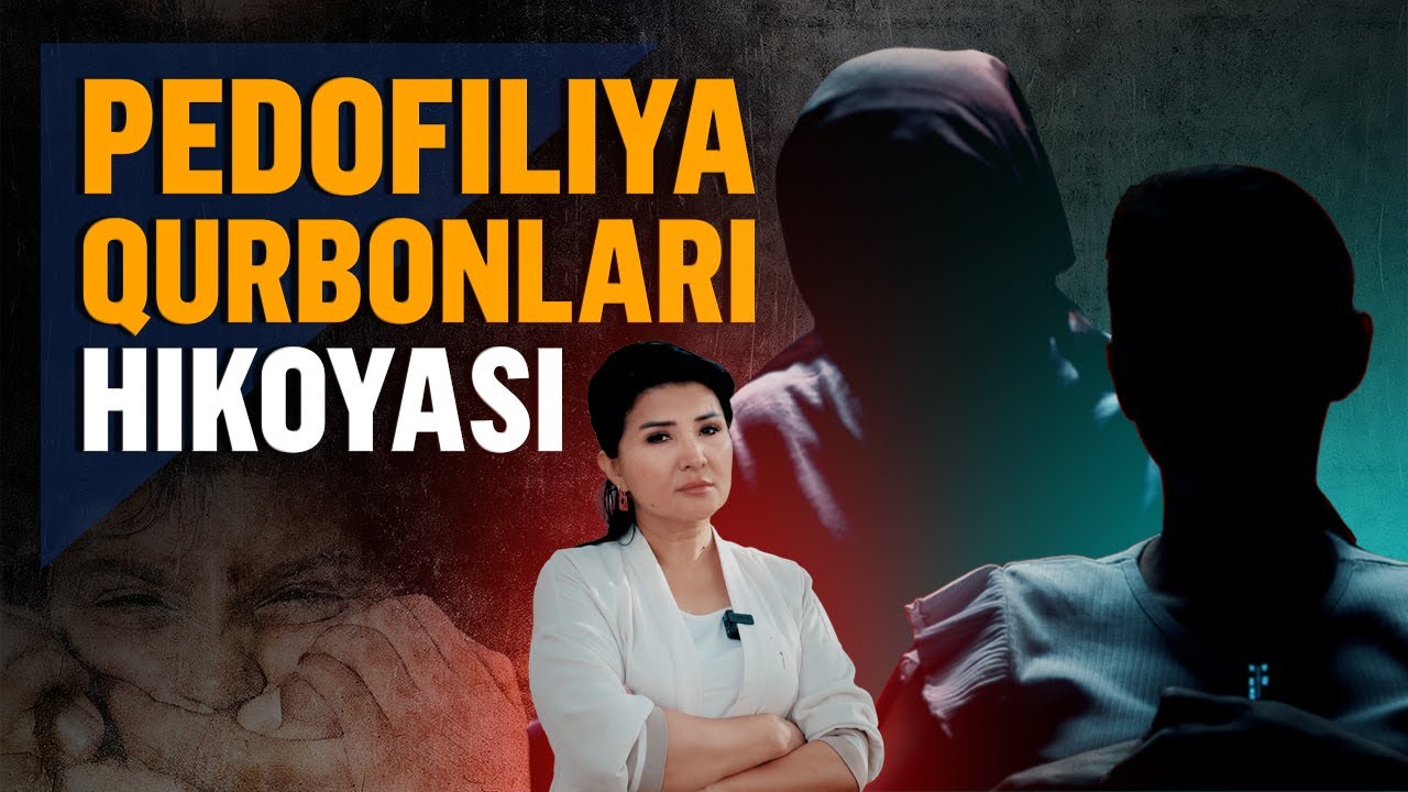 Pedofiliyadan ogoh bo‘ling! Bolalikda zo‘ravonlikka uchraganlar hikoyalari