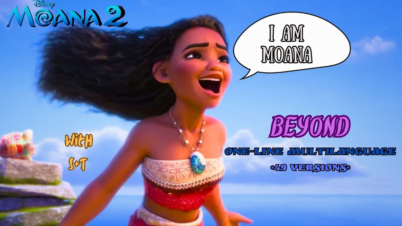 Moana 2- 𝐁𝐞𝐲𝐨𝐧𝐝|| ''𝑰 𝒂𝒎 𝑴𝒐𝒂𝒏𝒂'' (One-Line Multilanguage) w/S+T