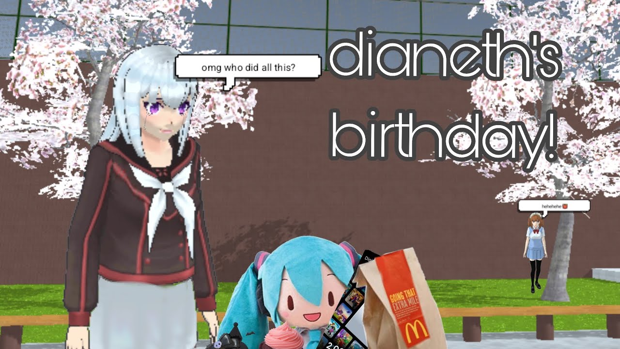 Dianeth's birthday!//hss2018(high school simulator 2018)