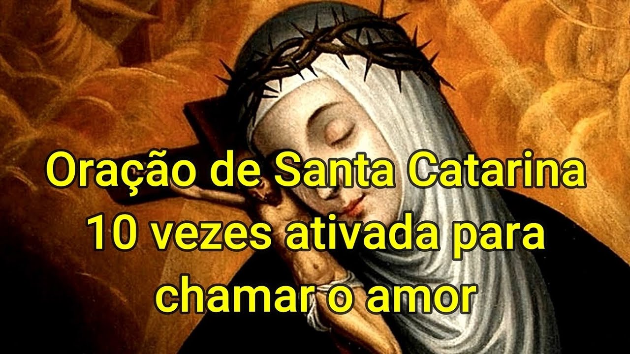 Oração de Santa Catarina 10 vezes ativada para chamar o amor