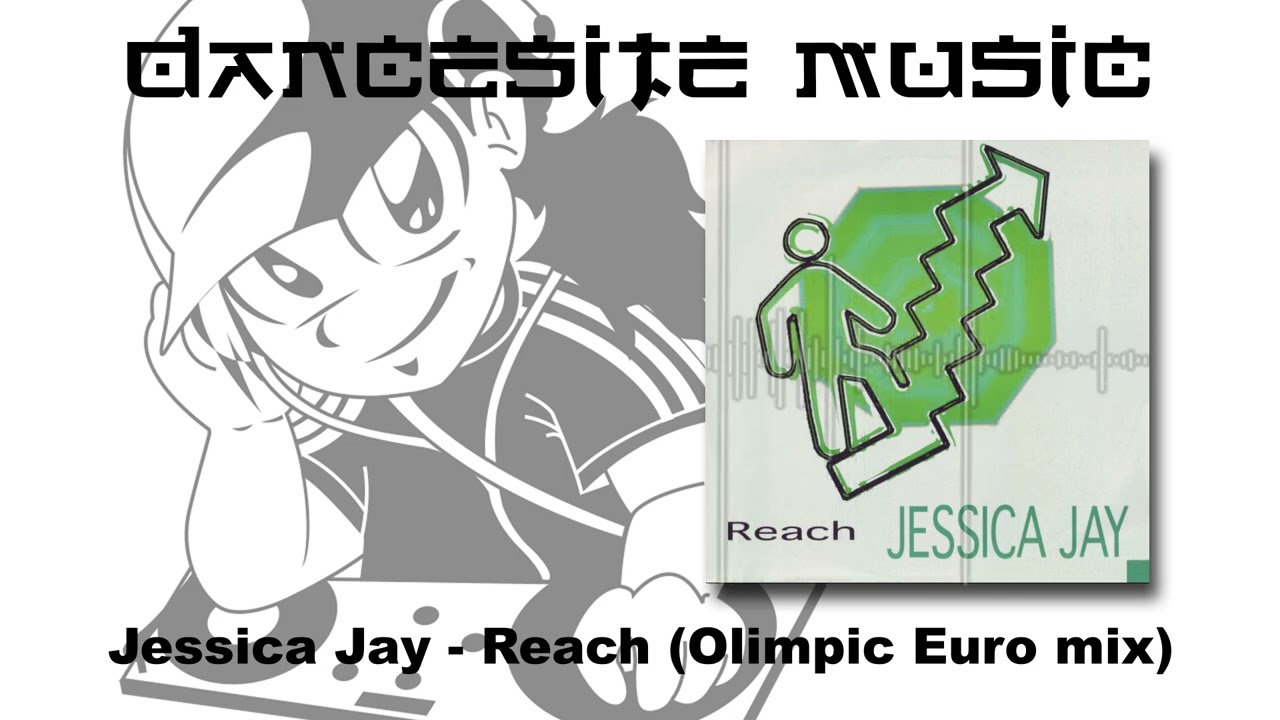 Jessica Jay - Reach (Olimpic Euro mix)