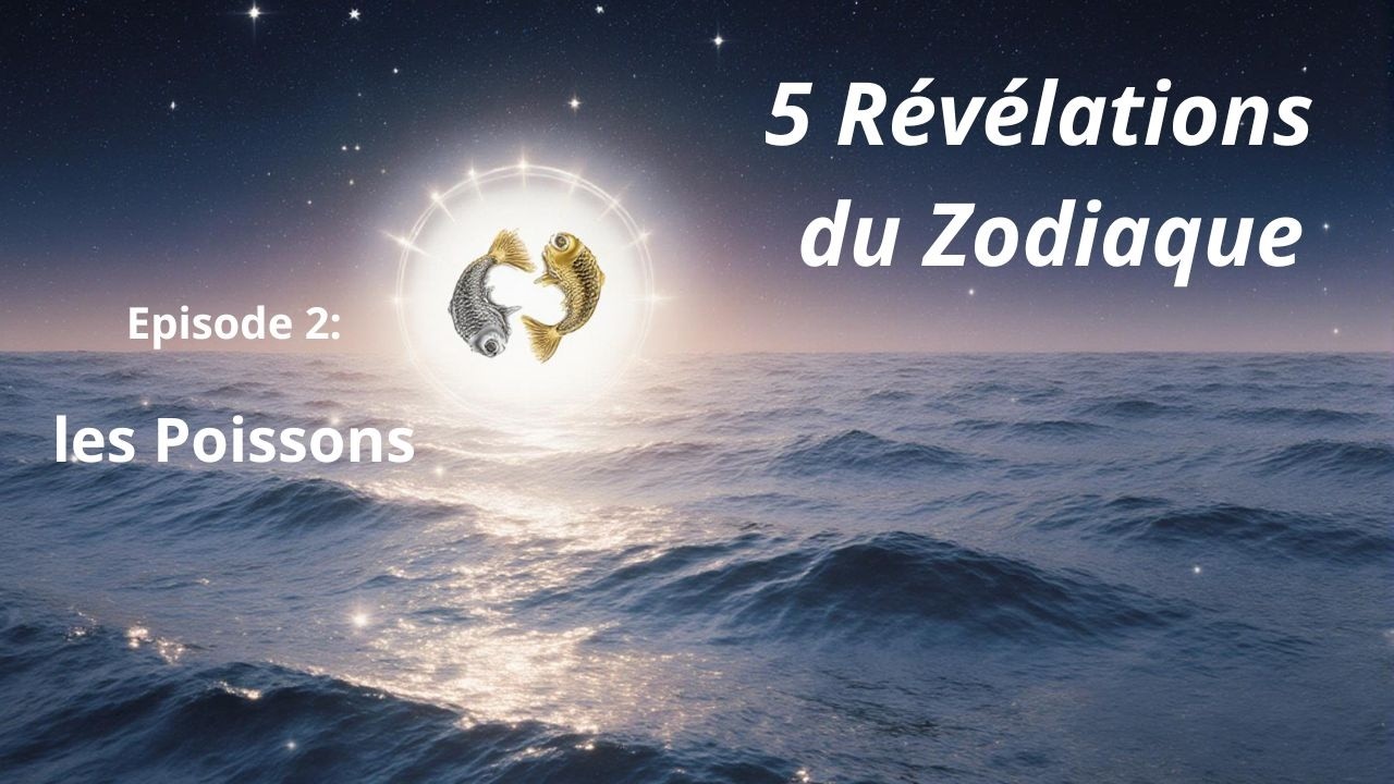Poissons ♓ – Les 5 Révélations du Zodiaque | L’Âme Mystique et l’Océan de Conscience