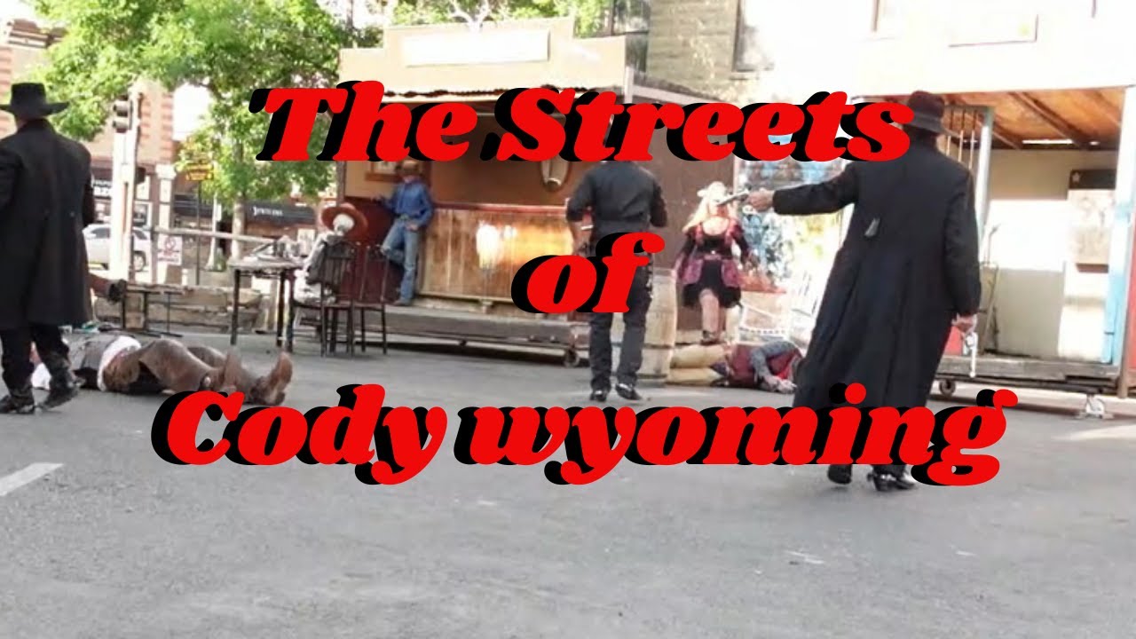 Cody Wyoming I Witness A Wild West Gun Fight