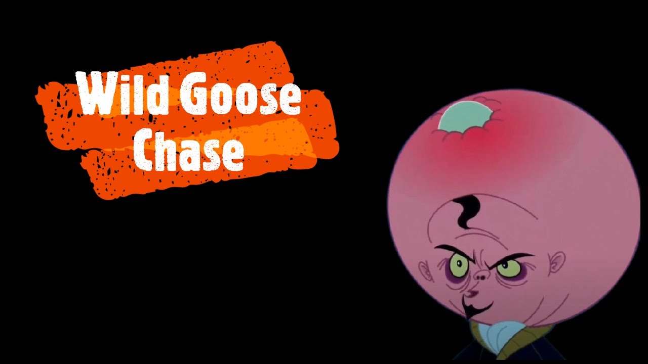 Wild Goose Chase (idioms in famous TV series)
