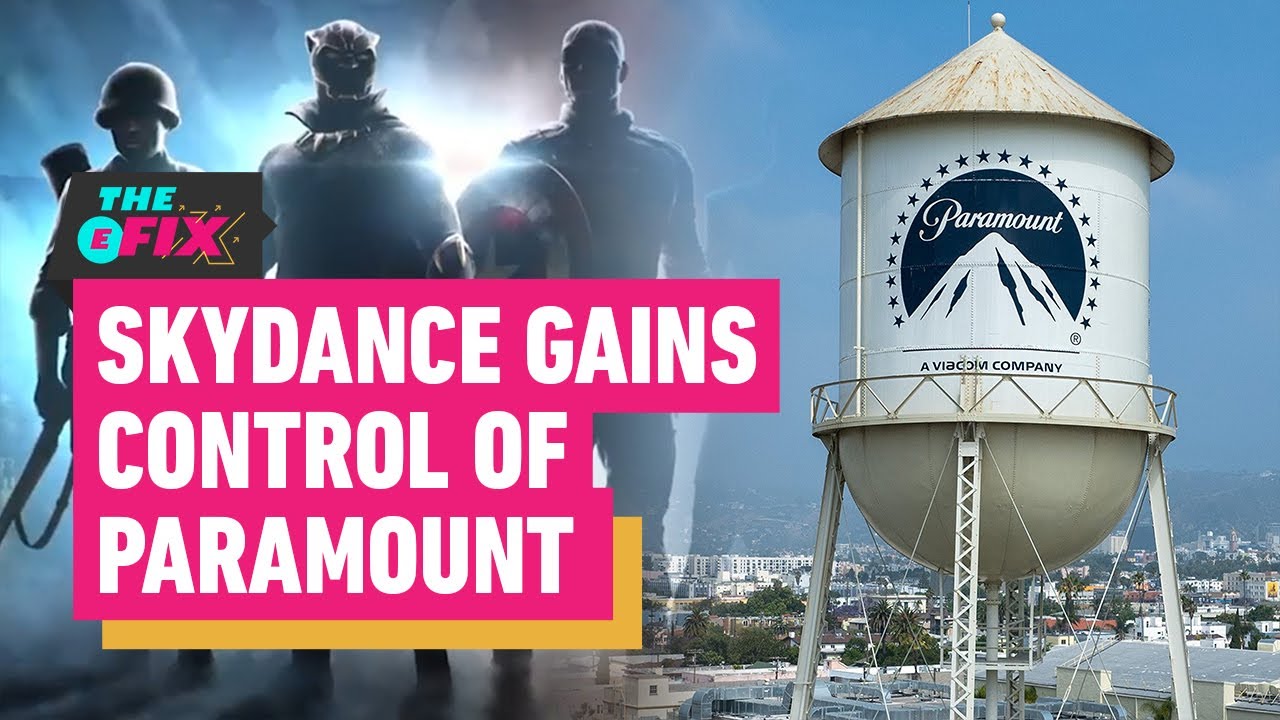 Skydance to Take Over Paramount in $8 Billion Deal - IGN The Fix: Entertainment